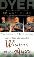 Improve Your Life Using the Wisdom of the Ages