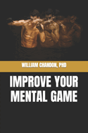 Improve Your Mental Game