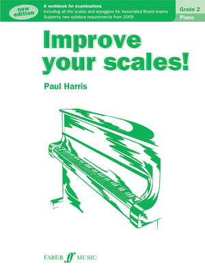 Improve your scales! Piano Grade 2 - Harris, Paul