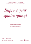 Improve Your Sight-Singing!: Elementary High / Medium Treble