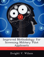 Improved Methodology for Screening Military Pilot Applicants