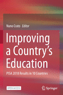Improving a Country's Education: PISA 2018 Results in 10 Countries