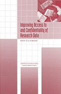 Improving Access to and Confidentiality of Research Data: Report of a Workshop - National Research Council, and Commission on Behavioral and Social Sciences and Education, and Committee on National Statistics