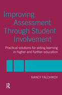 Improving Assessment Through Student Involvement: Practical Solutions for Aiding Learning in Higher and Further Education