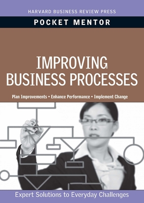 Improving Business Processes: Expert Solutions to Everyday Challenges - Review, Harvard Business