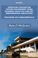 Improving Convention Center Management Using Business Analytics and Key Performance Indicators, Volume II: Advanced Practices