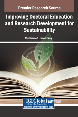 Improving Doctoral Education and Research Development for Sustainability - Tariq, Muhammad Usman (Editor)