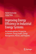 Improving Energy Efficiency in Industrial Energy Systems: An Interdisciplinary Perspective on Barriers, Energy Audits, Energy Management, Policies, and Programs