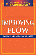 Improving Flow: Collected Practices and Cases