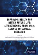 Improving Health for Better Future Life: Strengthening from Basic Science to Clinical Research: Proceedings of the 3rd International Conference on Health, Technology and Life Sciences (ICO-HELICS III), Banung, Indonesia, 19-20 November 2022