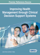 Improving Health Management Through Clinical Decision Support Systems