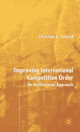 Improving International Competition Order: An Institutional Approach
