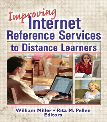Improving Internet Reference Services to Distance Learners - Pellen, Rita, and Miller, William