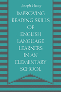 Improving Reading Skills of English Language Learners in an Elementary School
