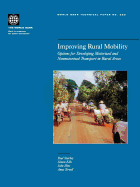 Improving Rural Mobility: Options for Developing Motorized and Nonmotorized Transport in Rural Areas Volume 525