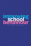 Improving School Behaviour - Watkins, Chris, Mr., and Wagner, Patsy, Ms.