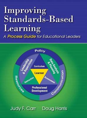 Improving Standards-Based Learning - Carr, Judy F (Editor), and Harris, Douglas E (Editor)