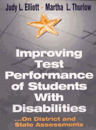 Improving Test Performance of Students With Disabilities: ...On District and State Assessments