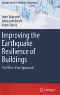 Improving the Earthquake Resilience of Buildings: The Worst Case Approach