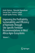 Improving the Profitability, Sustainability and Efficiency of Nutrients Through Site Specific Fertilizer Recommendations in West Africa Agro-Ecosystems: Volume 1