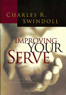 Improving Your Serve - Swindoll, Charles R, Dr.