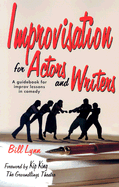 Improvisation for Actors and Writers: A Guidebook for Improv Lessons in Comedy