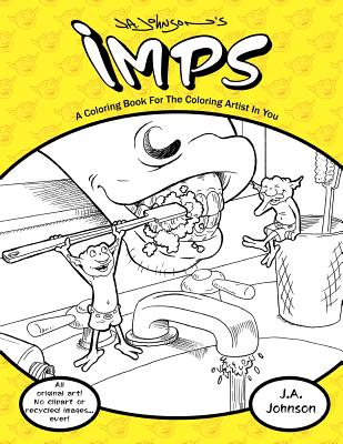 Imps: A Coloring Book For The Coloring Artist In You - Johnson, J a