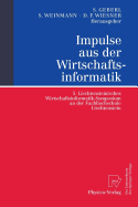 Impulse Aus Der Wirtschaftsinformatik: 5. Liechtensteinisches Wirtschaftsinformatik-Symposium an Der Fachhochschule Liechtenstein