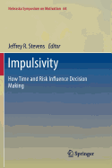 Impulsivity: How Time and Risk Influence Decision Making