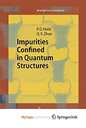 Impurities Confined in Quantum Structures