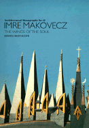 Imre Makovecz: The Wings of the Soul - Heathcote, Edwin