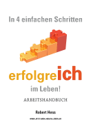 In 4 Einfachen Schritten Erfolgreich Im Leben !