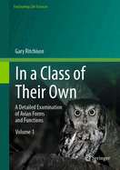 In a Class of Their Own: A Detailed Examination of Avian Forms and Functions