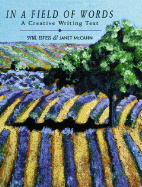 In a Field of Words: A Creative Writing Text