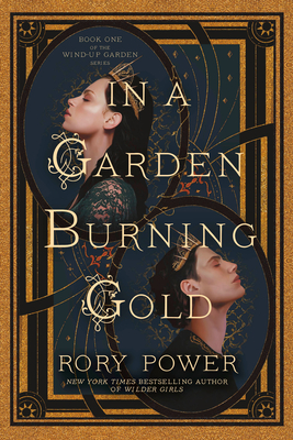 In a Garden Burning Gold: Book One of the Wind-Up Garden Series - Power, Rory