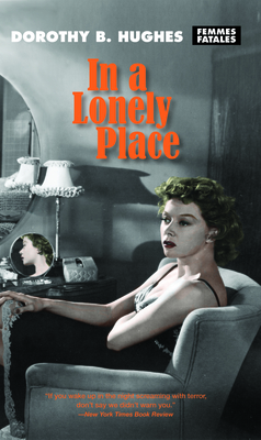 In a Lonely Place - Hughes, Dorothy B, and Rabinowitz, Paula, Professor (Afterword by)