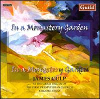 In a Monastery Garden - James Culp (organ)