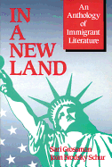 In a New Land: An Anthology of Immigrant Literature, Student Edition