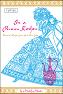 In a Persian Kitchen: Favorite Recipes from the Near East