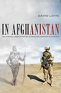 In Afghanistan: Two Hundred Years of British, Russian and American Occupation