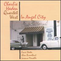 In Angel City - Charlie Haden Quartet West