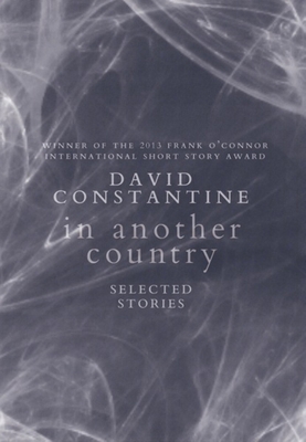 In Another Country: Selected Stories - Constantine, David