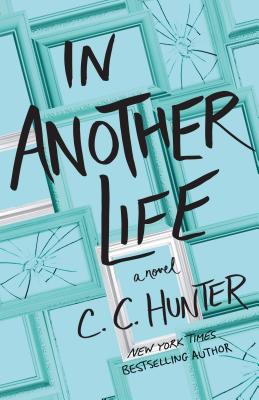 In Another Life - Hunter, C C