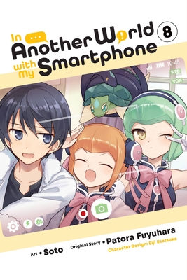 In Another World with My Smartphone, Vol. 8 (Manga) - Fuyuhara, Patora, and Soto, and Usatsuka, Eiji