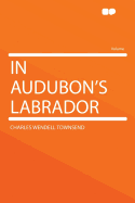 In Audubon's Labrador
