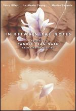 In Between the Notes: A Portrait of Pandit Pran Nath - William Farley