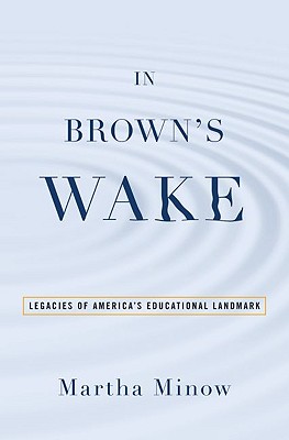 In Brown's Wake - Minow, Martha