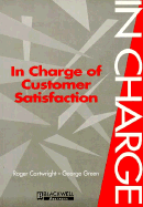 In Charge of Customer Satisfaction - Cartwright, Roger, and Green, George