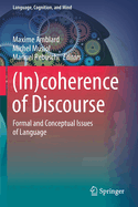 (in)Coherence of Discourse: Formal and Conceptual Issues of Language