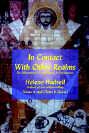 In Contact with Other Realms: An Adventurer's Experiences in Awareness